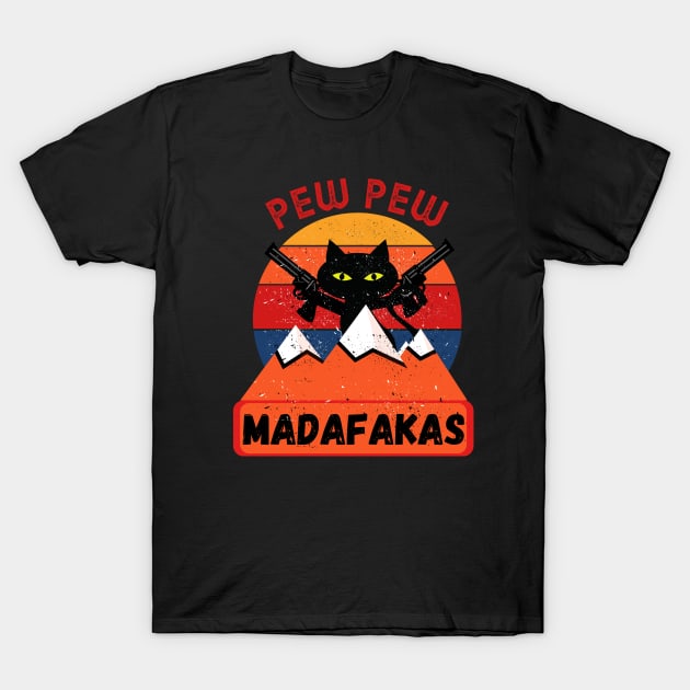 Pew Pew Madafakas Retro cat T-Shirt by FullOnNostalgia